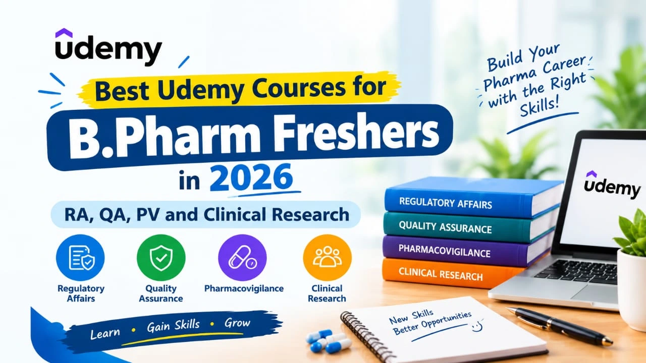 Best Udemy Courses for B.Pharm Freshers in 2026: RA, QA, PV and Clinical Research